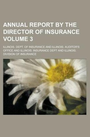 Cover of Annual Report by the Director of Insurance Volume 3