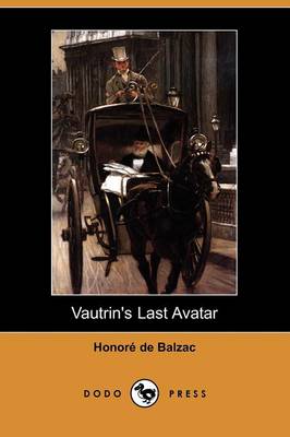 Book cover for Vautrin's Last Avatar (Dodo Press)