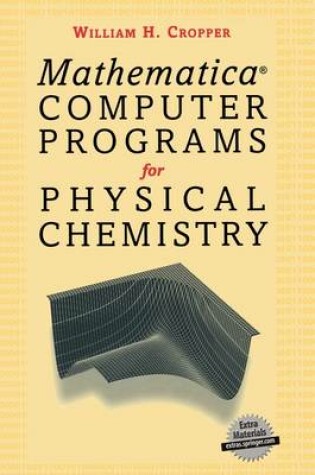Cover of Mathematica® Computer Programs for Physical Chemistry