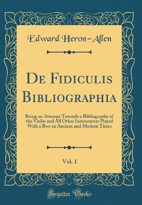 Book cover for de Fidiculis Bibliographia, Vol. 1