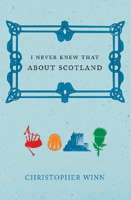 Book cover for I Never Knew That About Scotland