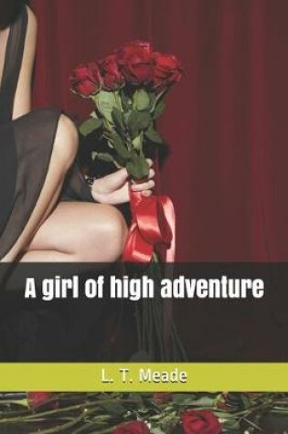 Cover of A girl of high adventure