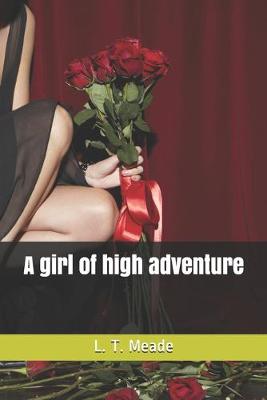 Book cover for A girl of high adventure