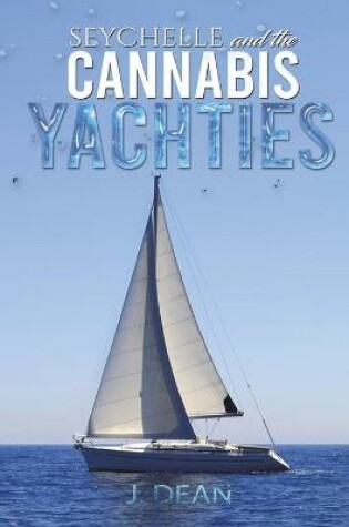 Cover of Seychelle and the Cannabis Yachties