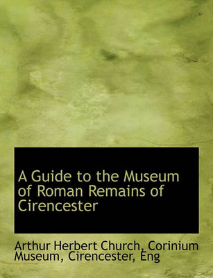 Book cover for A Guide to the Museum of Roman Remains of Cirencester