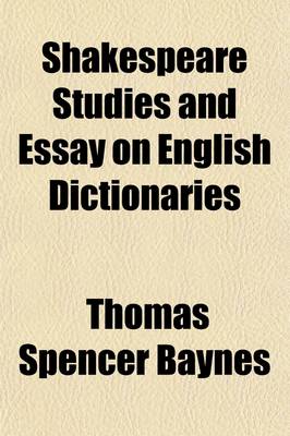 Book cover for Shakespeare Studies and Essay on English Dictionaries