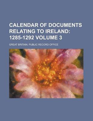 Book cover for Calendar of Documents Relating to Ireland Volume 3