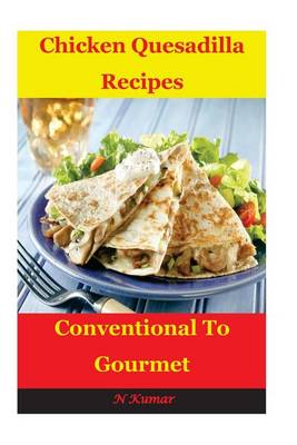 Book cover for Chicken Quesadilla Recipes