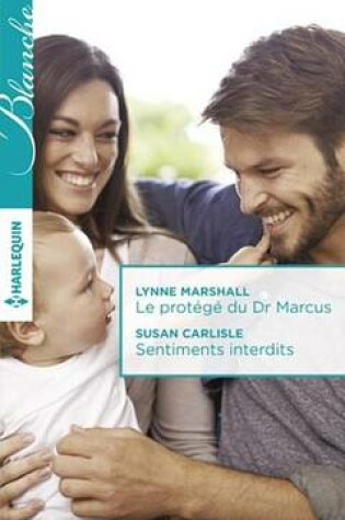 Cover of Le Protege Du Dr Marcus - Sentiments Interdits