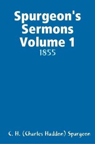 Cover of Spurgeon's Sermons Volume 1: 1855