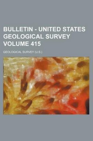 Cover of Bulletin - United States Geological Survey Volume 415