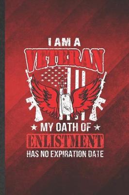 Book cover for I Am a Veteran My Oath of Enlistment Has No Expiration Date