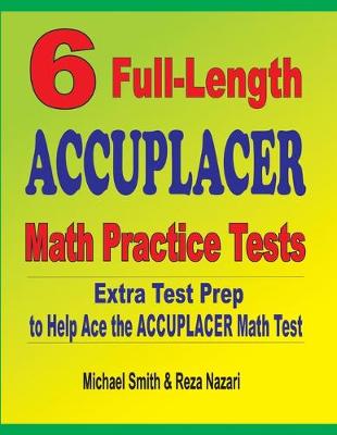Book cover for 6 Full-Length Accuplacer Math Practice Tests