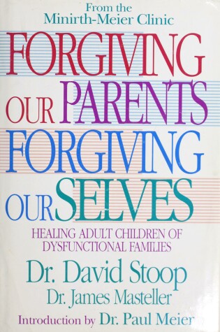 Cover of Forgiving Our Parents, Forgiving Ourselves