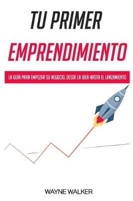 Book cover for Tu Primer Emprendimiento