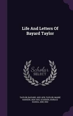 Book cover for Life and Letters of Bayard Taylor