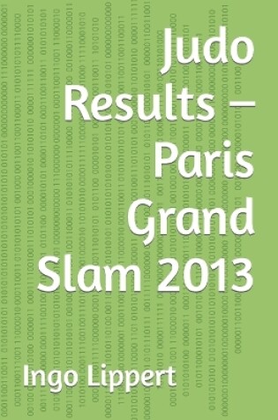 Cover of Judo Results - Paris Grand Slam 2013