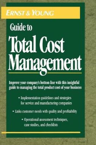 Cover of The Ernst & Young Guide to Total Cost Management