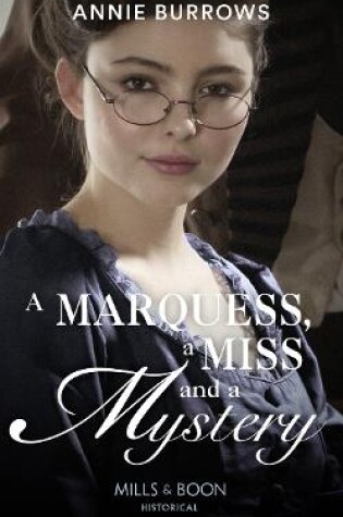 Cover of A Marquess, A Miss And A Mystery