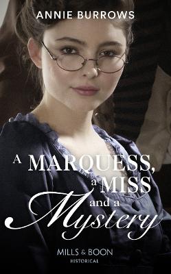 Book cover for A Marquess, A Miss And A Mystery
