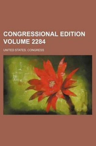 Cover of Congressional Edition Volume 2284