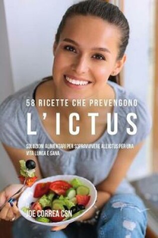 Cover of 58 Ricette che prevengono l'ictus