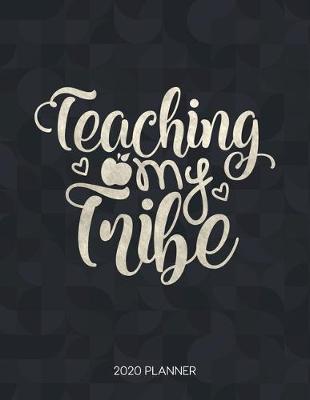 Cover of Teaching My Tribe 2020 Planner