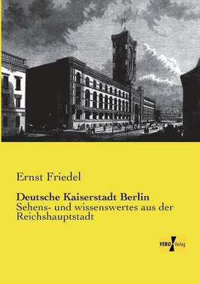 Book cover for Deutsche Kaiserstadt Berlin