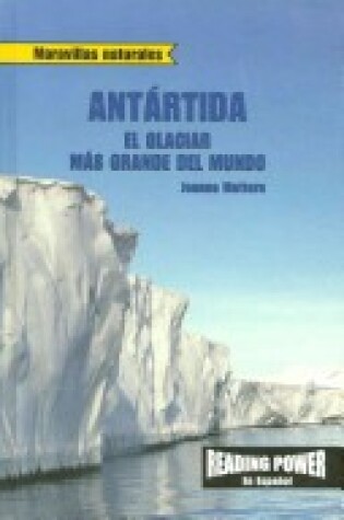 Cover of Antartida: El Glaciar Más Grande del Mundo (Antarctica: World's Biggest Glacier)