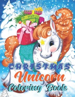 Book cover for Christmas Unicorn Coloring Book