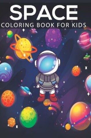 Cover of Space Coloring Book For Kids