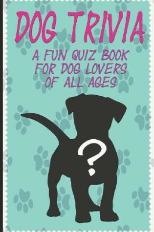 Cover of Dog Trivia
