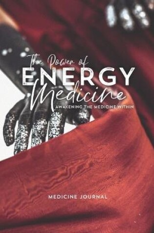 Cover of The Power of Energy Medicine JOURNAL