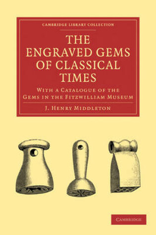 Cover of The Engraved Gems of Classical Times