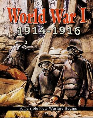 Book cover for World War I: 1914-1916 - A Terrible New Warfare Begins