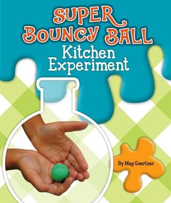 Book cover for Super Bouncy Ball Kitchen Experiment