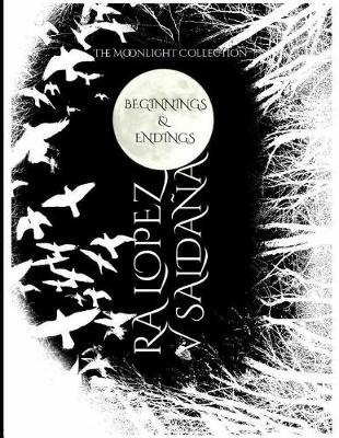 Book cover for The Moonlight Collection of Beginnings & Endings