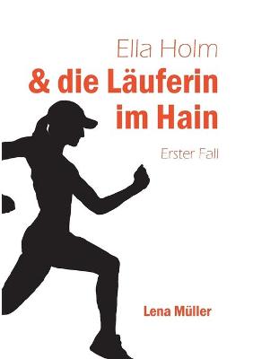 Book cover for Ella Holm und die Läuferin im Hain