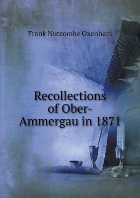 Book cover for Recollections of Ober-Ammergau in 1871