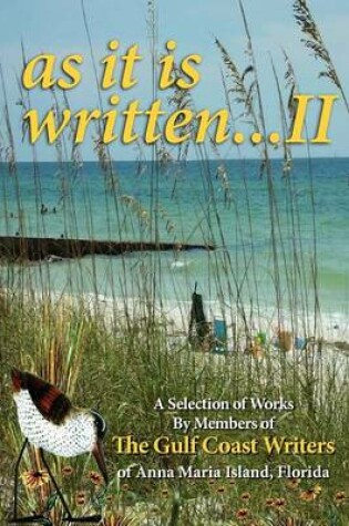Cover of A Selection of Works by Members of the Gulf Coast Writers Group, as It Is Written, Volume 2