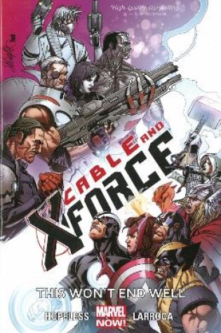 Cover of Cable And X-force Volume 3: This Won't End Well (marvel Now)