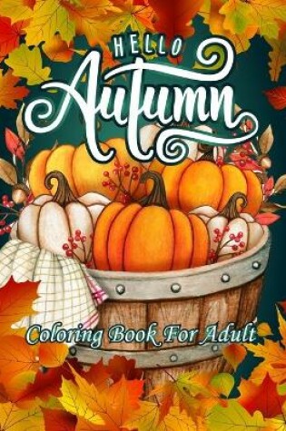 Cover of Hello Autumn Coloring Book For Adult