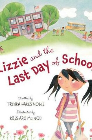 Cover of Lizzie and the Last Day of School