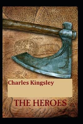 Book cover for The Heroes illustrated and (Annotated)