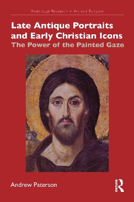 Cover of Late Antique Portraits and Early Christian Icons