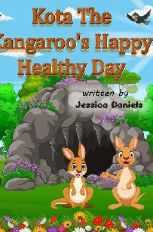 Cover of Kota the Kangaroo's Happy Healthy Day