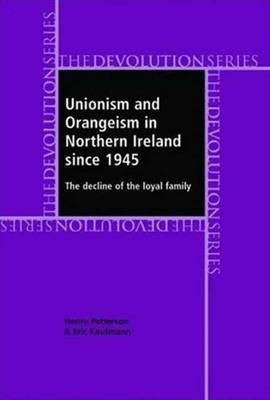 Book cover for Unionism and Orangeism in Northern Ireland Since 1945