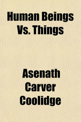 Cover of Human Beings vs. Things