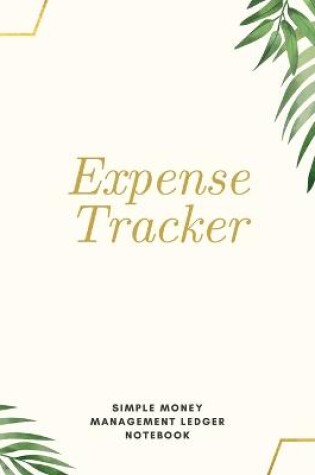 Cover of Expense Tracker Simple Money Management Ledger Notebook