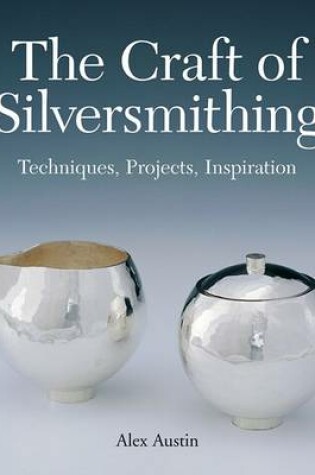 Cover of The Craft of Silversmithing